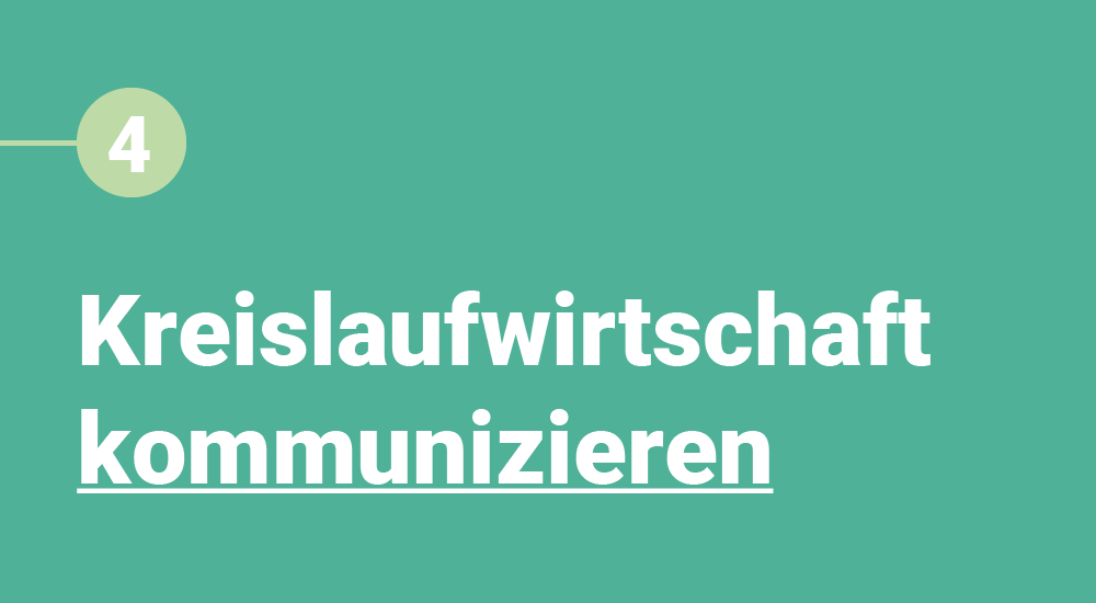 04 Kreislaufwirtschaft kommunizieren