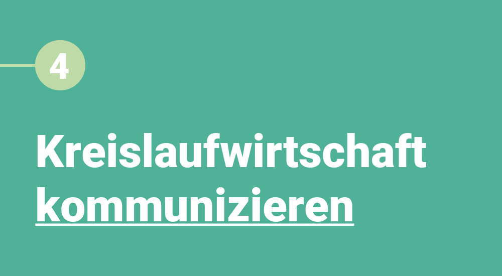 04 Kreislaufwirtschaft kommunizieren 