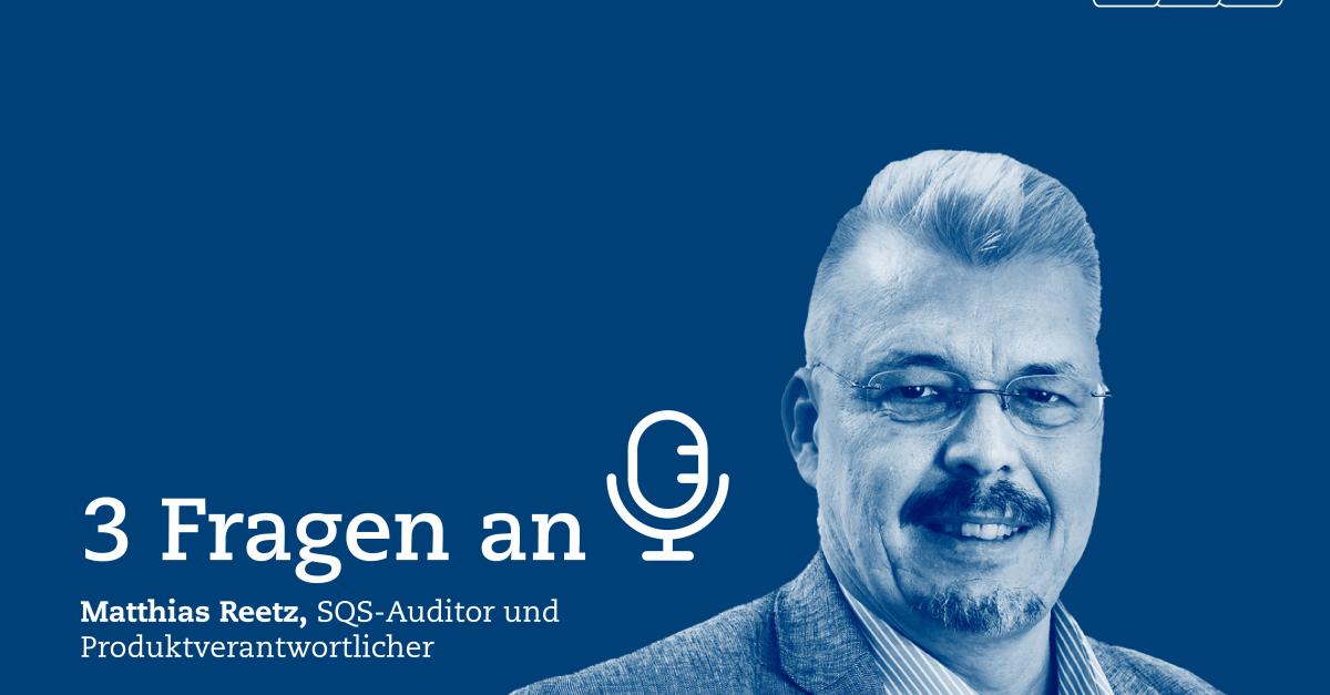 Thomas Reetz Drei Fragen an Matthias Reetz | SQS